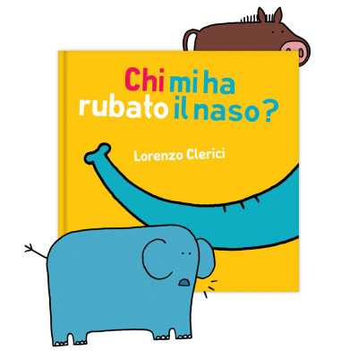 CHI MI HA RUBATO IL NASO? lorenzo clerici LIBRO albo illustrato MINIBOMBO età 3+