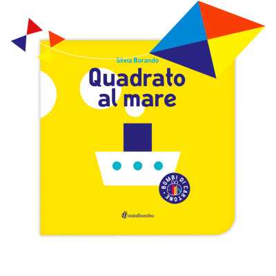 QUADRATO AL MARE silvia borando LIBRO albo illustrato MINIBOMBO età 1+