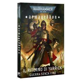 IL RITORNO DI YARRICK manuale ARMAGEDDON guerra senza fine WARHAMMER 40K libro IN ITALIANO età 12+
