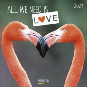 CALENDARIO 2027 korsch verlag ALL WE NEED IS LOVE quadrato 30X30CM da parete