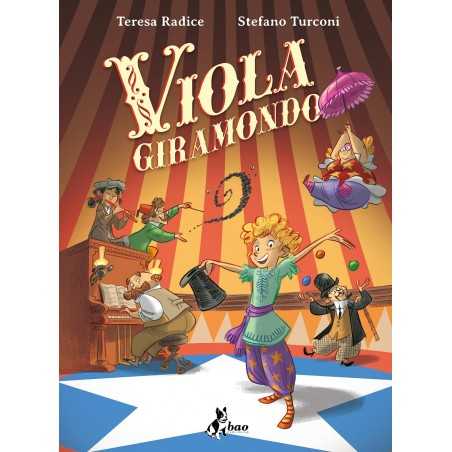 VIOLA GIRAMONDO - di Teresa Radice e Stefano Turconi - BAO Publishing 2020 BAO Publishing - 1