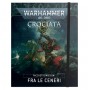 FRA LE CENERI Pacchetto Missioni Crociata in italiano per Warhammer 40000 Games Workshop - 1