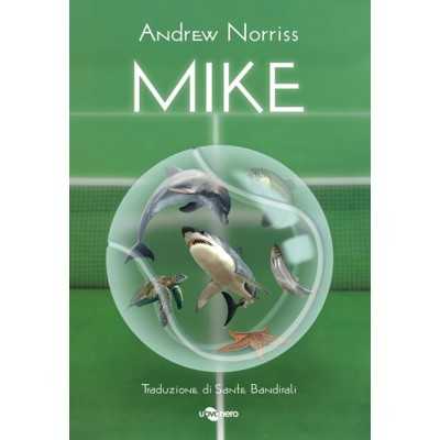 MIKE uovonero edizioni ANDREW NORRIS libro per ragazzi 8+ UOVONERO - 1
