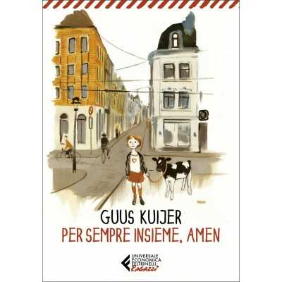 PER SEMPRE INSIEME, AMEN Guus Kuijer FELTRINELLI libro POLLEKE serie RAGAZZI età 11+ FELTRINELLI - 1