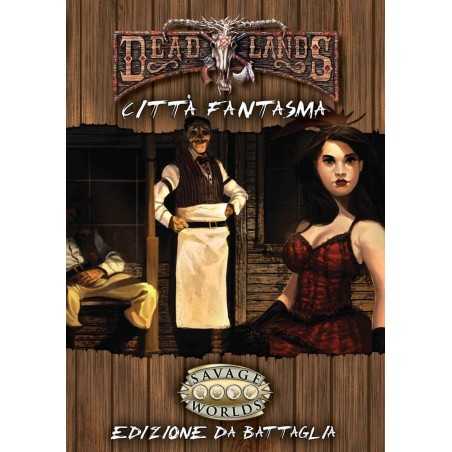 DEAD LANDS CITTA FANTASMA Gioco di ruolo western GGSW0103 SAVAGE WORLDS Italiano