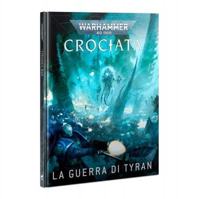 CROCIATA manuale in italiano LA GUERRA DI TYRAN per Warhammer 40000 Games Workshop - 1