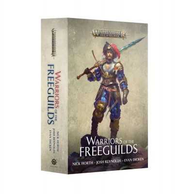 WARRIORS OF THE FREEGUILDS libro IN INGLESE warhammer AGE OF SIGMAR black library HORTH REYNOLDS DICKEN età 12+ Games Workshop -