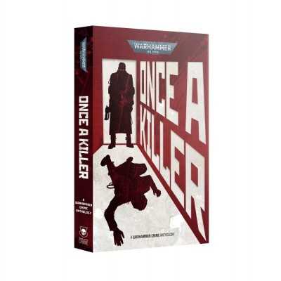 ONCE A KILLER a warhammer crime anthology BLACK LIBRARY libro IN INGLESE 40k Games Workshop - 1