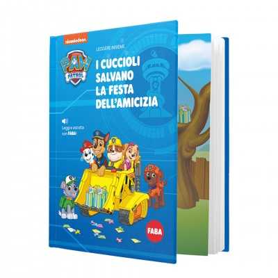 PAW PATROL I CUCCIOLI SALVANO LA FESTA DELL'AMICIZIA libro + audiolibro FABA in italiano CIRCA 10 MINUTI FABA - 1