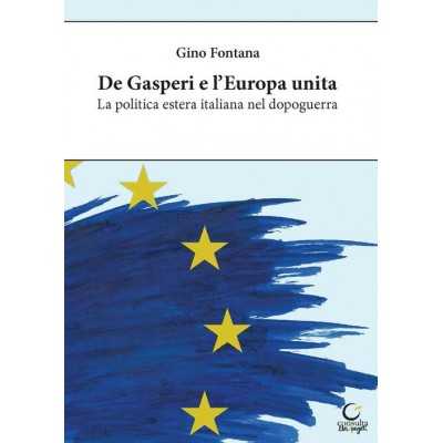 DE GASPERI E L'EUROPA UNITA gino fontana LIBRO consulta librieprogetti CONSULTA LIBRIEPROGETTI - 1