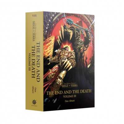 THE END AND THE DEATH volume 3 III IN INGLESE the horus heresy SIEGE OF TERRA libro BLACK LIBRARY età 12+ Games Workshop - 1