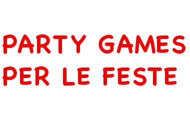 PARTY GAMES PER LE FESTE