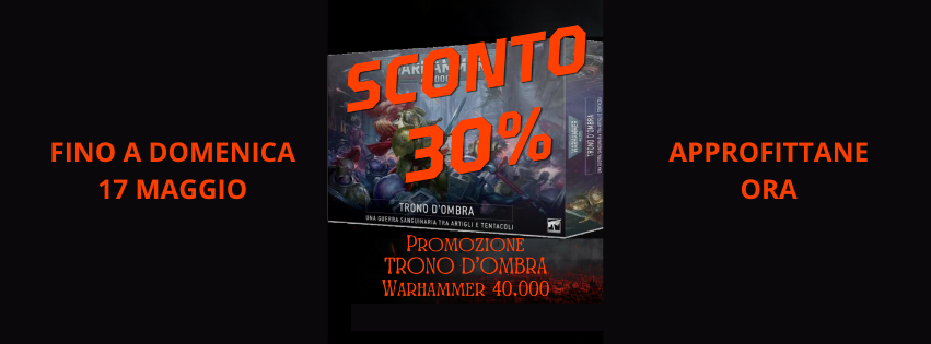 Trono d'Ombra sconto 30% fino al 17 maggio