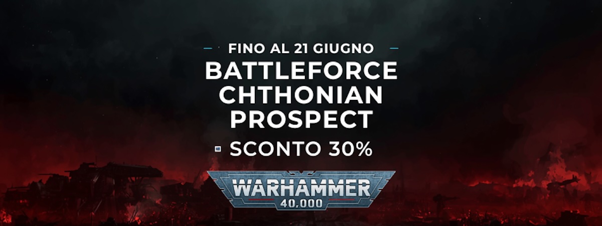 BATTLEFORCE CHTONIAN PROSPECT IN SCONTO 30%